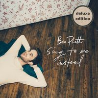 Ben Platt - Sing To Me Instead (Deluxe)