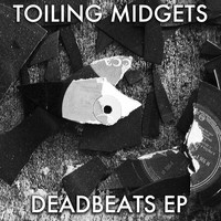 Toiling Midgets - Deadbeats