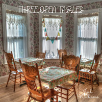 Josh Williams - Three Open Tables