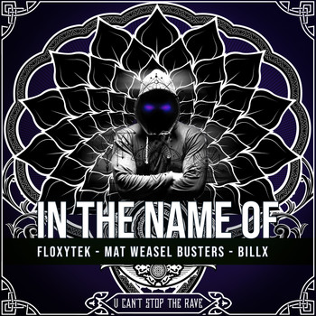 Floxytek, Mat Weasel Busters and Billx - In the name of (Explicit)
