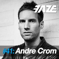 Andre Crom - Faze #41: Andre Crom