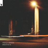 French Braids - Breathe In (Explicit)