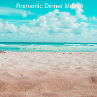 Romantic Dinner Music - Sounds for Dreaming of Travels