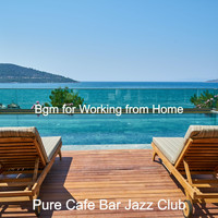 Pure Cafe Bar Jazz Club - Bgm for Working from Home