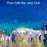 Pure Cafe Bar Jazz Club - Vibes for Relaxing at Home