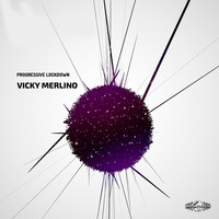 Vicky Merlino - Progressive Lockdown