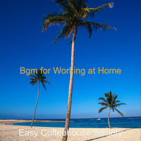 Easy Coffeehouse Society - Bgm for Working at Home