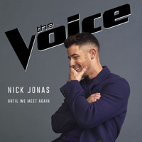 Nick Jonas - Until We Meet Again