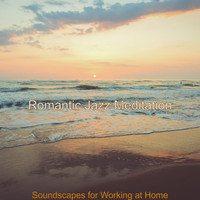 Romantic Jazz Meditation - Soundscapes for Working at Home