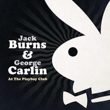 Jack Burns & George Carlin - At The Playboy Club
