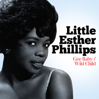 Esther Phillips - Gee Baby / Wild Child