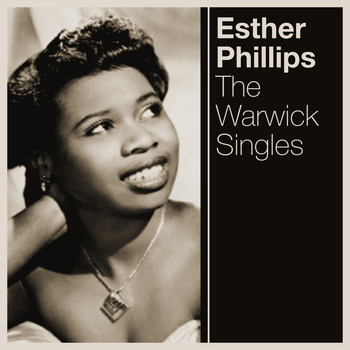 Esther Phillips - The Warwick Singles