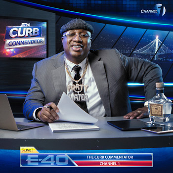 E-40 - The Curb Commentator Channel 1