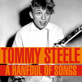 Tommy Steele - A Handful of Songs