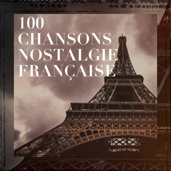 Various Artists - 100 chansons nostalgie française