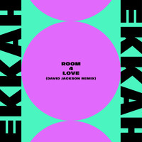 Ekkah - Room 4 Love (David Jackson Extended Remix)