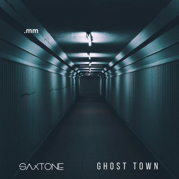 Saxtone - Ghost Town