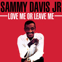 Sammy Davis Jr - Love Me or Leave Me