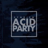 Syndiem - Acid Party