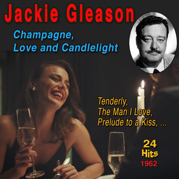Jackie Gleason - Champagne, Love and Candlelights