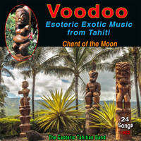 The Esoteric Tahitian Band - Voodoo: Esoteric Exotic Music from Tahiti (Chant of the Moon)