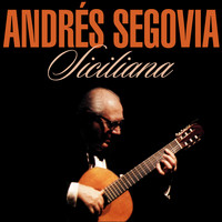 Andrés Segovia - Siciliana
