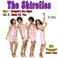 The Shirelles - The Shireless (Tonight's The Night - Baby it's You)