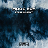 Moog Boy - Refreshment EP