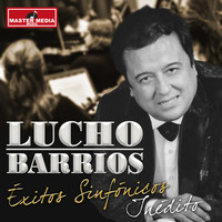 Lucho Barrios - Éxitos Sinfónicos