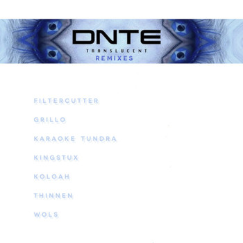 Dnte - Translucent Remixes