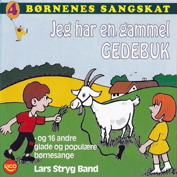 Lars Stryg Band - Børnenes sangskat, Vol. 4 - Jeg har en gammel gedebuk
