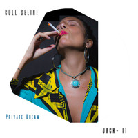 Coll Selini / Coll Selini - Private Dream