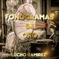 Lucho Ramirez - Fonogramas de Oro