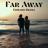 Edward Skera - Far Away (Radio Edit)