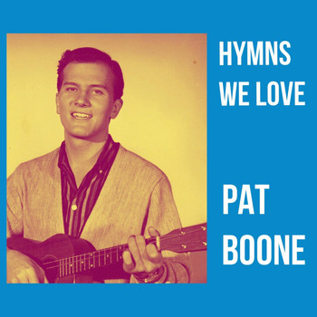 Pat Boone - Hymns We Love (Explicit)