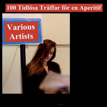 Various Artists - 100 Tidlösa Träffar För En Aperitif (Explicit)