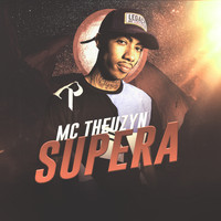 MC Theuzyn - Supera (Explicit)