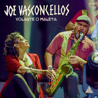 Joe Vasconcellos - Volante o Maleta (En Vivo)