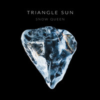 Triangle Sun - Snow Queen