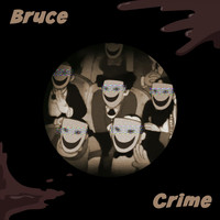 Bruce - Crime