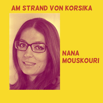 Nana Mouskouri - Am Strand Von Korsika