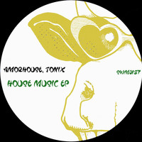 Amorhouse, Tonix - House Music  EP