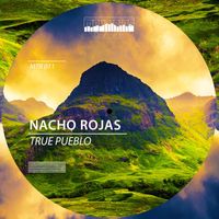 Nacho Rojas - True Pueblo