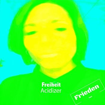 Freiheit - Acidizer
