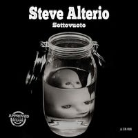 Steve Alterio - Sottovuoto