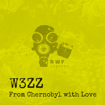 w3zz - from chernobyl with love