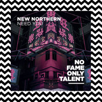 New Northern - Need You
