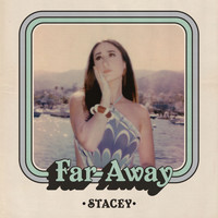STACEY - Far Away