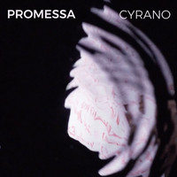 Cyrano - Promessa