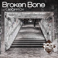 GEOFFROY - Broken Bone